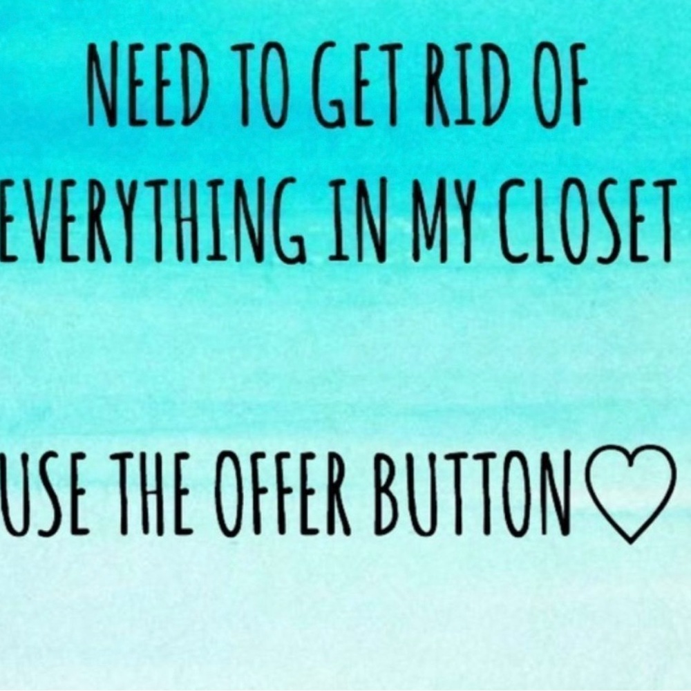Everything in my closet!